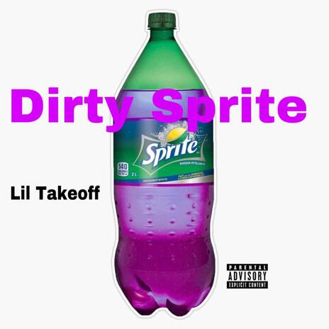 Dirty Sprite | Boomplay Music