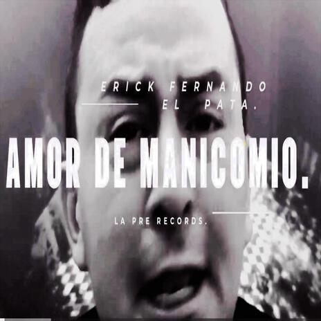 Amor De Manicomio. | Boomplay Music