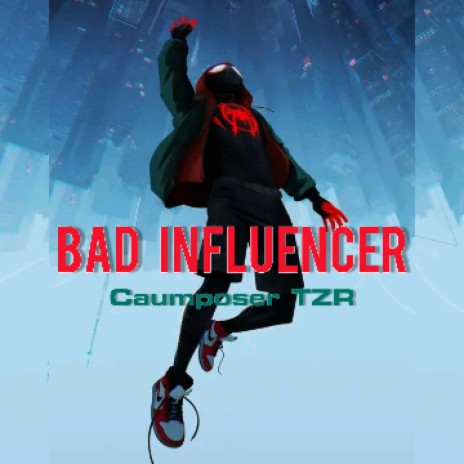 Bad influencer | Boomplay Music