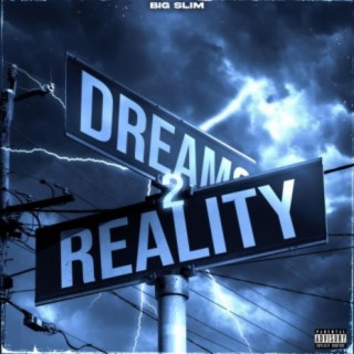 Download Big Slim album songs: Dreams 2 Reality
