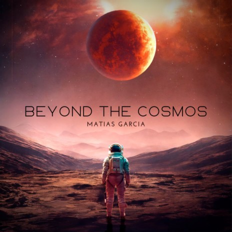 Beyond the Cosmos | Boomplay Music
