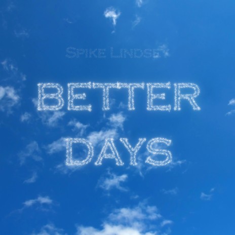 Better Days | Boomplay Music