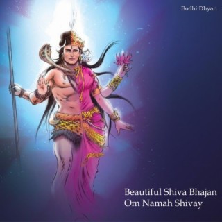 Beautiful Shiva Bhajan Om Namah Shivay