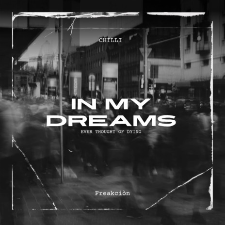 IN MY DREAMS ft. FREAKCIÒN | Boomplay Music