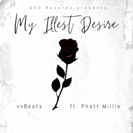 My Illest Desire (feat. Phatt Millie) | Boomplay Music