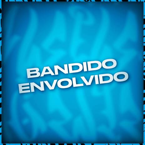 Bandido Envolvido ft. Mc Mary Maii & Dj Vinny ZL | Boomplay Music