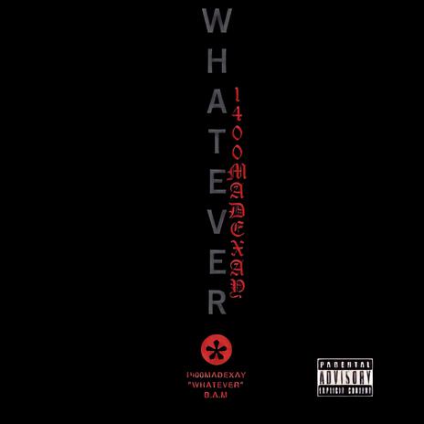 Whatever | Boomplay Music