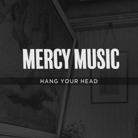 Hang Your Head | Boomplay Music