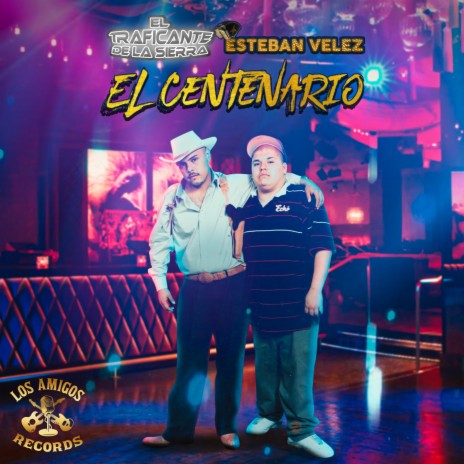 El Centenario ft. Esteban Velez El Bajador
