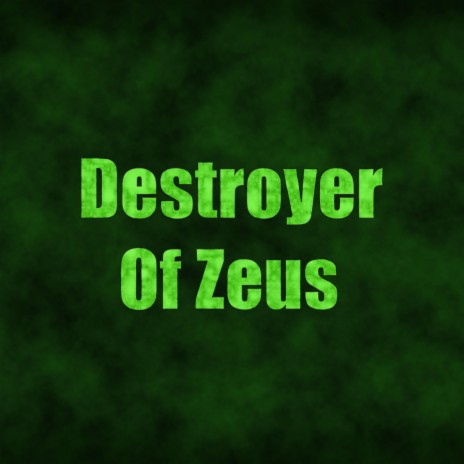 Destroyer of Zeus | Boomplay Music