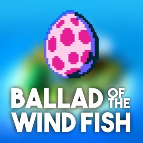 Ballad of the Wind Fish | Boomplay Music