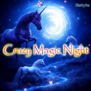 Crazy Magic Night