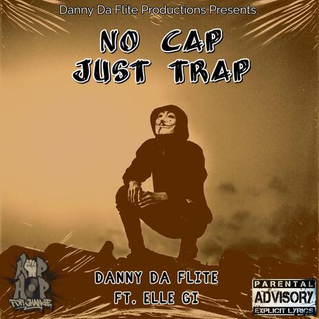 No Cap Just Trap ft. Elle Gi | Boomplay Music