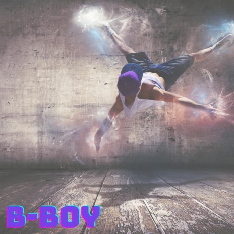 B-Boy | Boomplay Music
