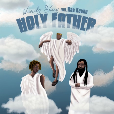 Holy Father ft. Ras Kuuku | Boomplay Music