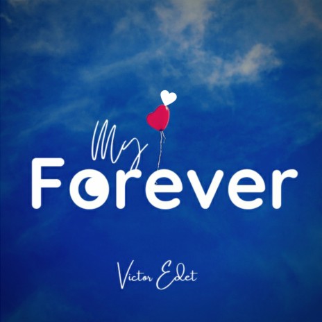 My Forever | Boomplay Music