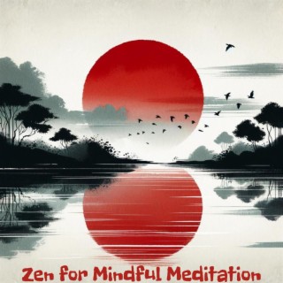 Zen Music for Mindful Meditation