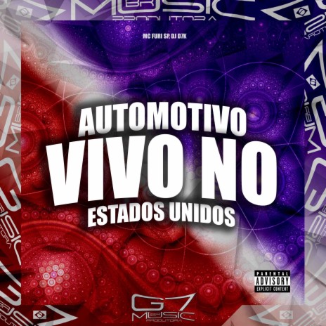 Automotivo Vivo no Estados Unidos ft. DJ D7K | Boomplay Music