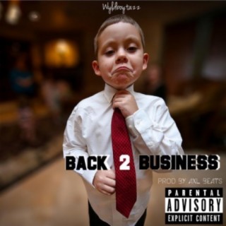 Back 2 Business lyrics | Boomplay Music