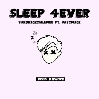 Sleep 4ever