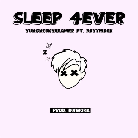 Sleep 4ever ft. Bayymack | Boomplay Music