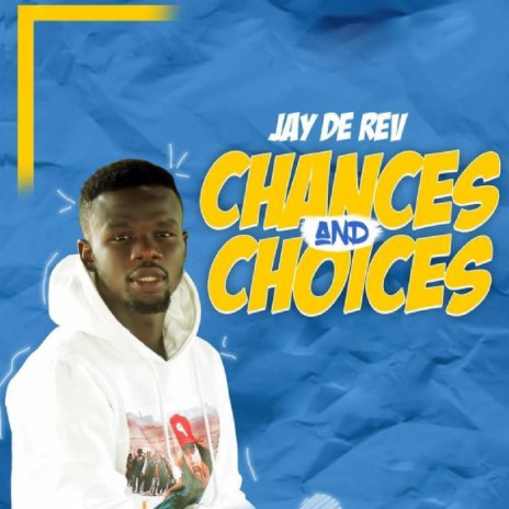 Chances And Choices | Boomplay Music