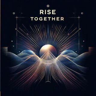 Rise Together