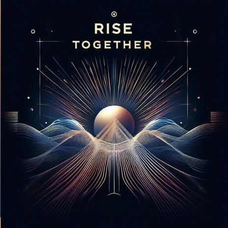 Rise Together ft. Abdus Sami | Boomplay Music