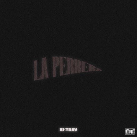 La Perrera | Boomplay Music