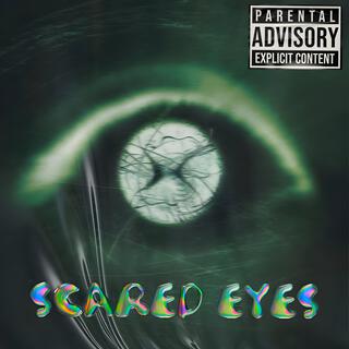 Scared Eyes