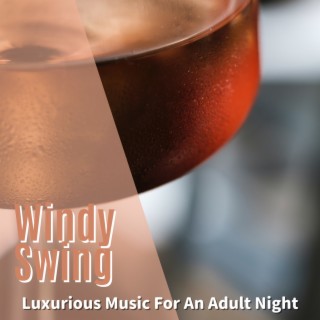 Luxurious Music for an Adult Night