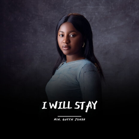 I Will Stay | Boomplay Music