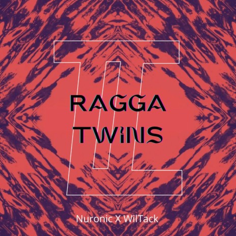 Ragga Twins ft. Nuronic