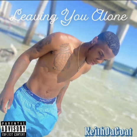 Leaving You Alone | Boomplay Music