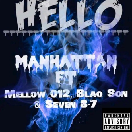Hello ft. Mellow 012, Blaq Son & Seven 8-7 | Boomplay Music