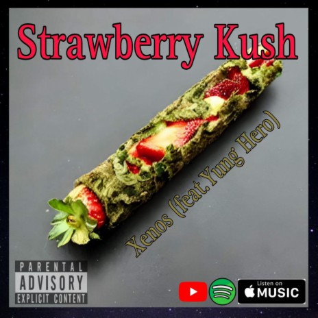 Strawberry Kush ft. Yung Hero | Boomplay Music