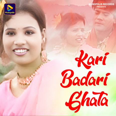 Kari Badari Ghata | Boomplay Music