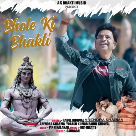 Bhole Ki Bhakti ft. Rahul Khowal | Boomplay Music