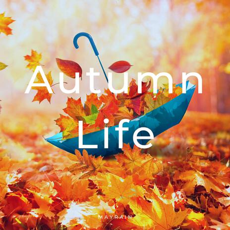 Autumn Life (No Nature Sounds) | Boomplay Music