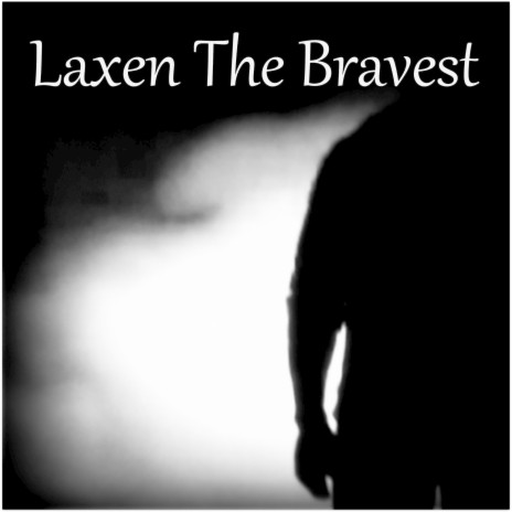 Laxen the Bravest