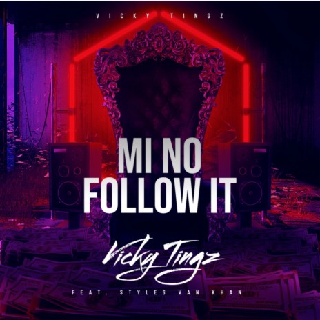 Mi No Follow It ft. Styles Van Khan | Boomplay Music