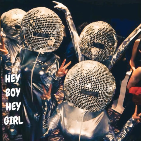 Hey Boy Hey Girl | Boomplay Music
