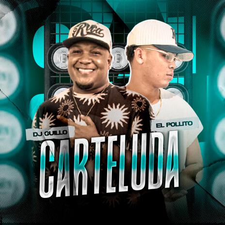 La Carteluda ft. La DNA | Boomplay Music