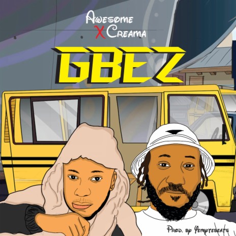 Gbez ft. Awesome Olatunji | Boomplay Music