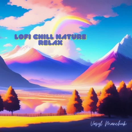 Lofi Chill Nature Relax | Boomplay Music