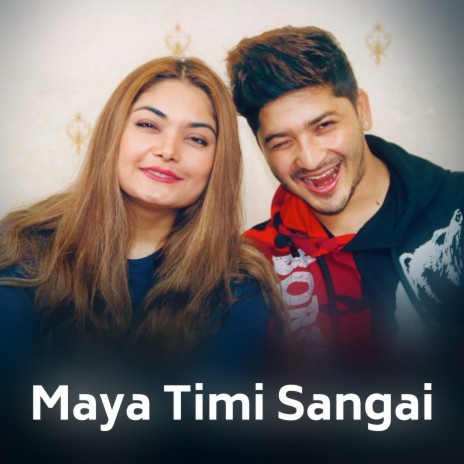 Maya Timi Sangai ft. Pratap Das & Prabisha Adhikari | Boomplay Music