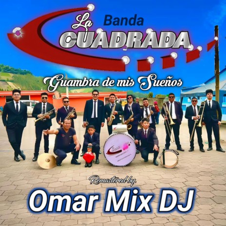 La Banda Cuadrada Guambra de mis Sueños (Extended) | Boomplay Music