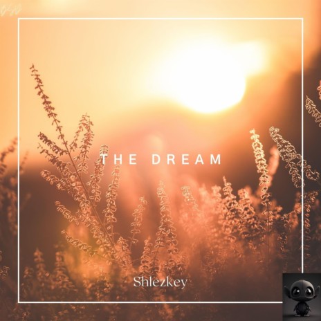 The Dream | Boomplay Music