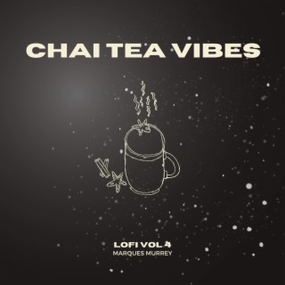 Chai Tea Vibes LoFi, Vol. 4