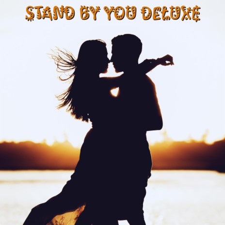 Stand By You (Deluxe) ft. First Lady Fits & Adeola Bigleaf